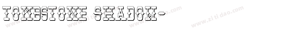 Tombstone Shadow字体转换